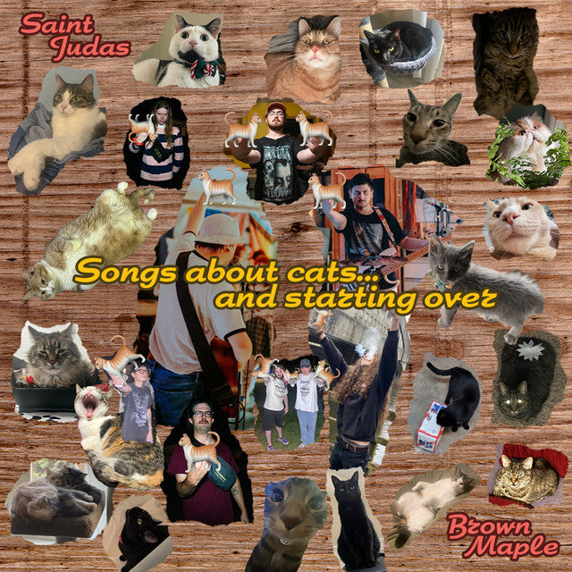 Brown Maple & Saint Judas - Songs About Cats... And Starting Over Split EP Cassette